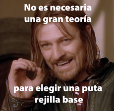 No necesitas grandes teorías para tu rejilla base, pequeño Frodo.